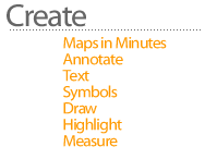 Create: Maps in Minutes, Annotate, Text, Symbols, Draw, Highlight, Measure